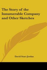 Story of the Innumerable Company and Other Sketches