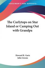 Curlytops on Star Island or Camping Out with Grandpa