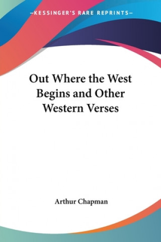 Out Where the West Begins and Other Western Verses