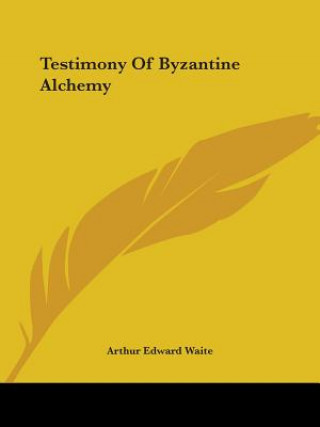 Testimony Of Byzantine Alchemy