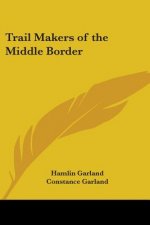 Trail Makers of the Middle Border
