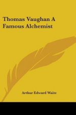Thomas Vaughan A Famous Alchemist