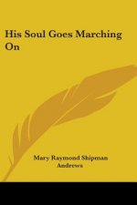 His Soul Goes Marching On