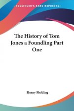History of Tom Jones a Foundling Part One