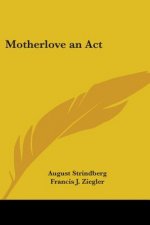 Motherlove an Act