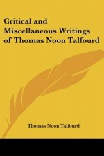 Critical and Miscellaneous Writings of Thomas Noon Talfourd