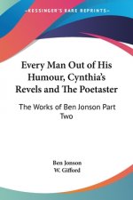 Every Man Out of His Humour, Cynthia's Revels and The Poetaster