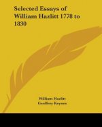 Selected Essays of William Hazlitt 1778 to 1830