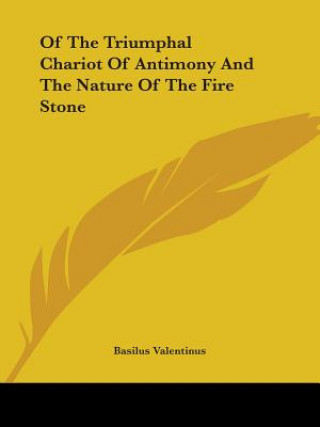 Of The Triumphal Chariot Of Antimony And The Nature Of The Fire Stone