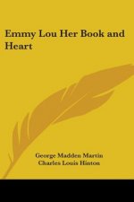 Emmy Lou Her Book and Heart