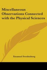Miscellaneous Observations Connected with the Physical Sciences