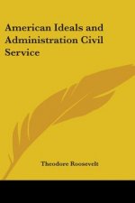 American Ideals and Administration Civil Service