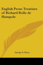 English Prose Treatises of Richard Rolle De Hampole