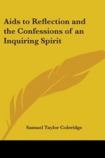 Aids to Reflection and the Confessions of an Inquiring Spirit