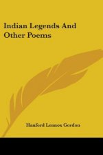 Indian Legends And Other Poems