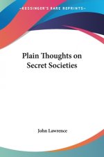 Plain Thoughts On Secret Societies