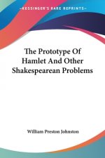 Prototype Of Hamlet And Other Shakespearean Problems