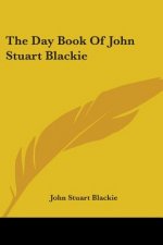 Day Book Of John Stuart Blackie