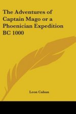 Adventures Of Captain Mago Or A Phoenician Expedition BC 1000