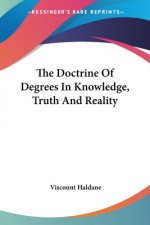 Doctrine Of Degrees In Knowledge, Truth And Reality