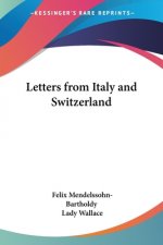 Letters From Italy And Switzerland