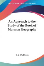 Approach to the Study of the Book of Mormon Geography