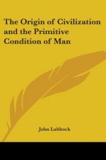 Origin Of Civilisation And The Primitive Condition Of Man