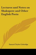Lectures And Notes On Shakspere And Other English Poets