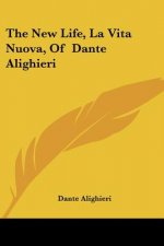 New Life, La Vita Nuova, Of Dante Alighieri