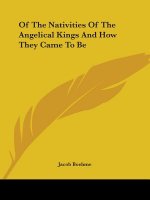 Of The Nativities Of The Angelical Kings And How They Came To Be