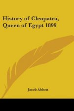 History of Cleopatra, Queen of Egypt 1899