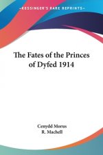 Fates of the Princes of Dyfed 1914