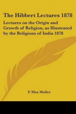 Hibbert Lectures 1878