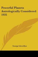 Powerful Planets Astrologically Considered 1931