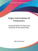 Origin And Evolution Of Freemasonry