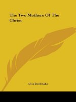 The Two Mothers Of The Christ