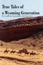 True Tales of a Wyoming Generation