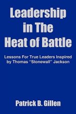 Leadership in The Heat of Battle
