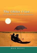 Older I Get...