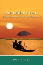 Older I Get...