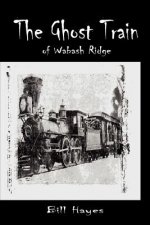 Ghost Train of Wabash Ridge