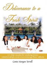 Deliverance to a Fresh Spirit