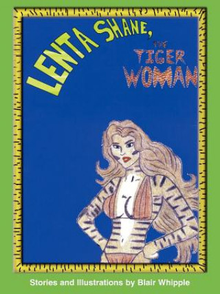 Lenta Shane, the Tiger-Woman