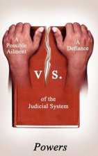 Possible Ailment Vs. a Defiance of the Judicial System