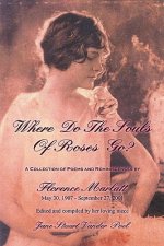 Where Do The Souls Of Roses Go?