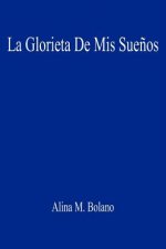 Glorieta De Mis Suenos