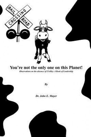 You're Not the Only One on This Planet! (Mayer,John E (Department of Cardiac Surgery,The Children's Hospital Boston,Associate Professor of Surgery,