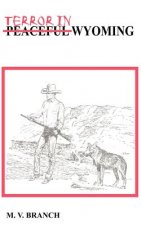Terror in Wyoming