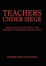 Teachers Under Siege