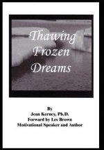 Thawing Frozen Dreams